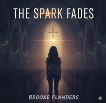 The Spark Fades - Courtney Faith Series, #1