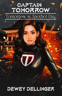 Captain Tomorrow: Tomorrow is Another Day - Captain Tomorrow, #2
