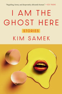 I Am the Ghost Here - Stories