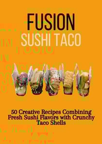 Fusion Sushi Tacos