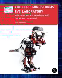The LEGO MINDSTORMS EV3 Laboratory - Build, Program, and Experiment with Five Wicked Cool Robots