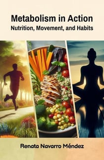 Metabolism in Action. Nutrition, Movement, and Habits