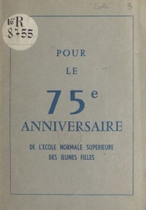 Pour le 75e anniversaire de l'École normale supérieure des jeunes filles