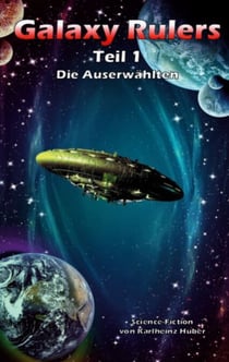 Galaxy Rulers - Die Auserwählten
