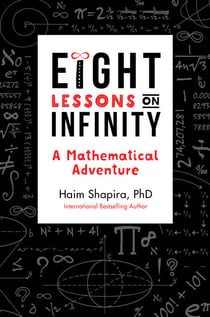 Eight Lessons on Infinity - A Mathematical Adventure