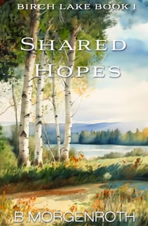Shared Hopes - Birch Lake