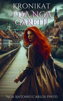Kronikat Elia nga Gareth - Kronikat Elia nga Gareth, #1