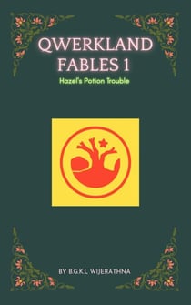 Qwerkland Fables 1 - Hazel's Potion Trouble