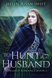 To Hunt A Husband - Lowland Romance, #6