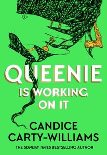 Queenie is Working on It - 2026's hottest summer read from the author of bestselling smash-hit QUEENIE