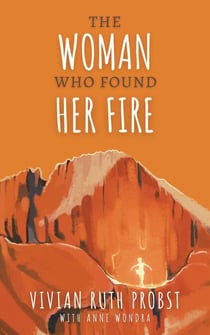 The Woman Who Found Her Fire - The Avery Victoria Spencer Fables, #3
