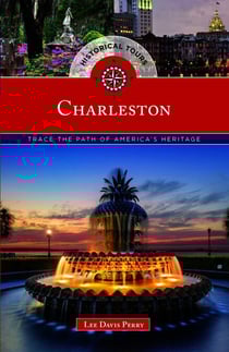 Historical Tours Charleston - Trace the Path of America's Heritage