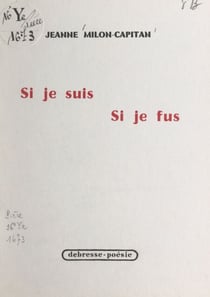 Si je suis, si je fus