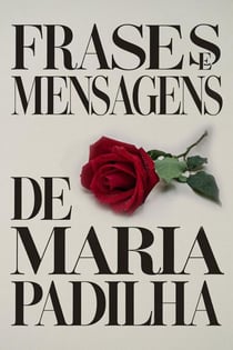 Frases e Mensagens de Maria Padilha