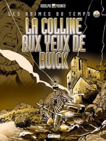 Les abîmes du temps - Tome 04 - La colline aux yeux de buick