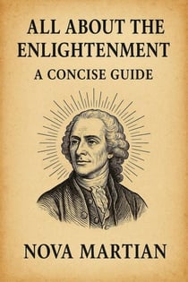 All About The Enlightenment: A Concise Guide