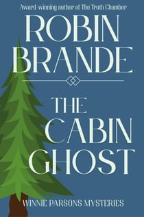 The Cabin Ghost - Winnie Parsons Mysteries