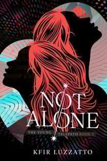 Not Alone: (The Young Telepath Book 2) - The Young Telepath, #2