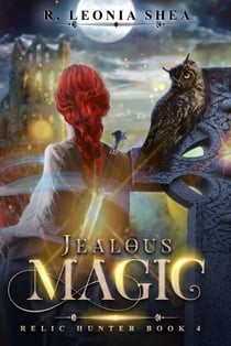 Jealous Magic: Relic Hunter Book 4 - Relic Hunter, #4