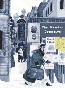 The Russian Detective - The exquisitely illustrated story of early crime fiction