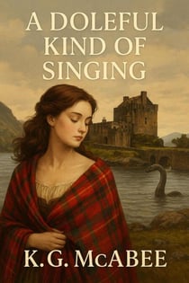 A Doleful Kind of Singing