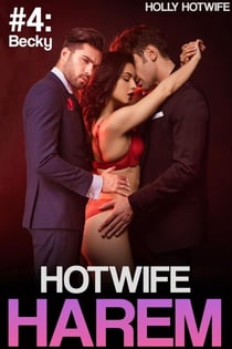 Hotwife Harem #4: Becky - Hotwife Harem, #4