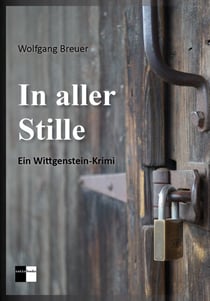 In aller Stille - Ein Wittgenstein-Krimi