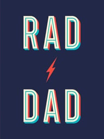 Rad Dad - Cool Quotes and Quips for a Fantastic Father