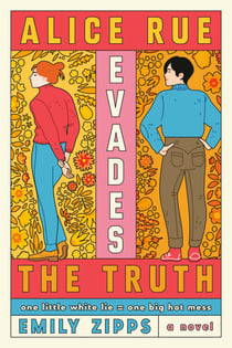 Alice Rue Evades the Truth - A Novel