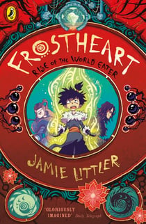 Frostheart 3 - Rise of The World Eater: The number one bestselling epic illustrated adventure