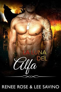La luna del alfa - Alfas Peligrosos, #14