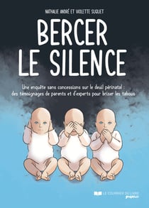 Bercer le silence - Une enquête sans concessions sur le deuil périnatal