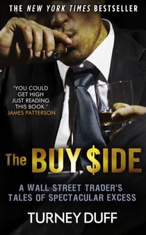 The Buy Side - A Wall Street Trader's Tale of Spectacular Excess