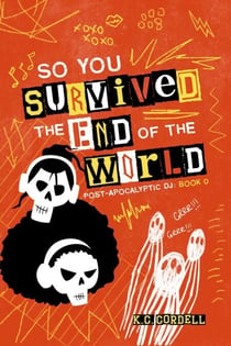 So You Survived the End of the World - Post-Apocalyptic DJ, #0