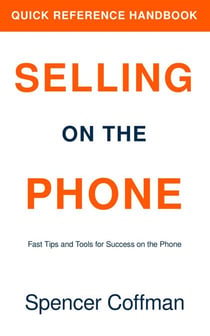 Selling On The Phone: Quick Reference Handbook - Selling On The Phone