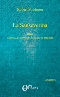 La Sanseverina - Théâtre d'après La Chartreuse de Parme de Stendhal