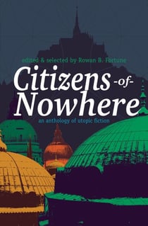 Citizens of Nowhere - an anthology of utopic fiction