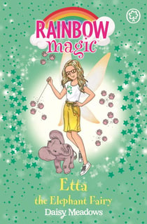 Etta the Elephant Fairy - The Endangered Animals Fairies Book 1
