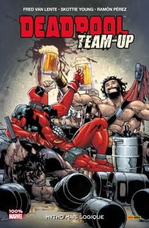 Deadpool Team Up T03 - Mytho mais logique