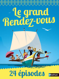 Le grand Rendez-vous - 24 épisodes