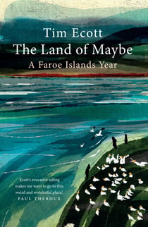 The Land of Maybe - A Faroe Islands Year
