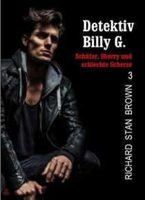 Detektiv Billy G. – Schäfer, Sherry und schlechte Scherze