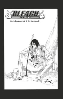 Bleach - T13 - Chapitre 114 - À propos de la fin du monde