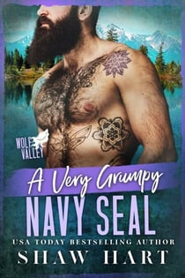 A Very Grumpy Navy SEAL - Wolf Valley: Grumps, #10
