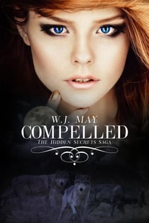 Compelled - Hidden Secrets Saga, #4