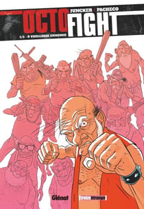 Octofight - Tome 01 - Ô vieillesse ennemie