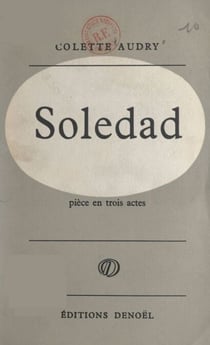 Soledad - Pièce en trois actes