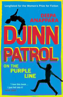 Djinn Patrol on the Purple Line - LONGLISTED FOR THE WOMEN’S PRIZE 2020