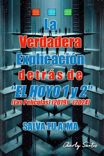 La verdadera explicación detrás de “El Hoyo 1 y 2” (Las películas) (2019) - (2024)