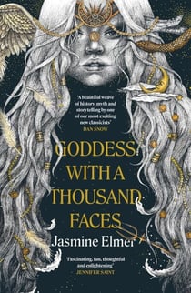 Goddess with a Thousand Faces - A one-of-a-kind exploration of goddesses from our ancient past